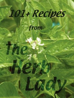 101+ Recipes from the Herb Lady - Crowley, Catherine