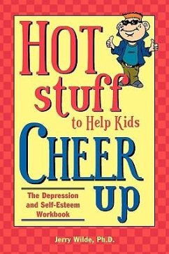 Hot Stuff to Help Kids Cheer Up - Wilde, Jerry