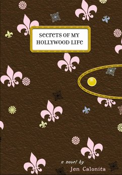 Secrets of My Hollywood Life - Calonita, Jen