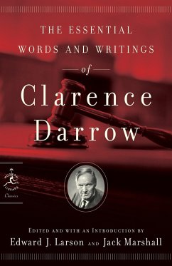 The Essential Words and Writings of Clarence Darrow - Darrow, Clarence