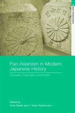 Pan-Asianism in Modern Japanese History - Koschmann, Victor J. / Saaler, Sven (eds.)