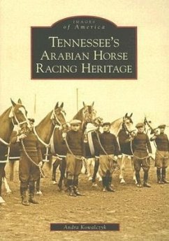 Tennessee's Arabian Horse Racing Heritage - Kowalczyk, Andra