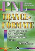 Trance-fórmate : curso práctico de hipnosis con P.N.L.