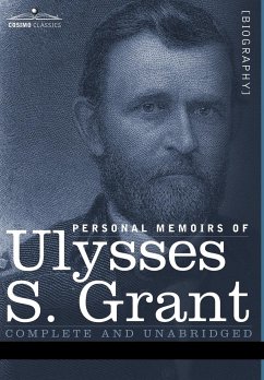 Personal Memoirs of Ulysses S. Grant - Grant, Ulysses S.