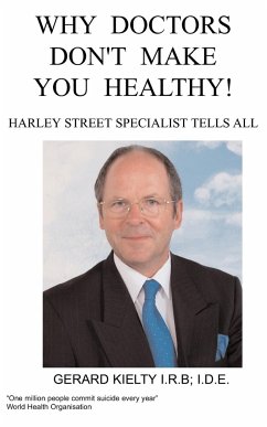 Why Doctors Don't make you Healthy - Kielty, G.