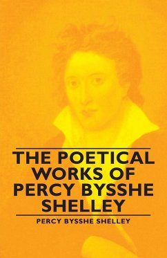 The Poetical Works of Percy Bysshe Shelley - Shelley, Percy Bysshe Bysshe