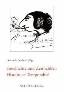 Geschichte und Zeitlichkeit / Histoire et Temporalité - Seybert, Gislinde