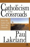 Catholicism at the Crossroads