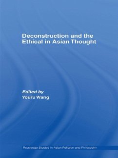 Deconstruction and the Ethical in Asian Thought - Wang, Youru