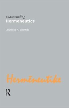 Understanding Hermeneutics - Kennedy Schmidt, Lawrence