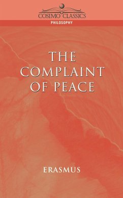 The Complaint of Peace - Erasmus, Desiderus