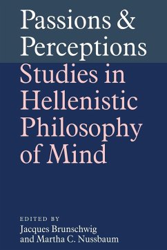 Passions and Perceptions - Brunschwig, Jacques / Nussbaum, Martha C. (eds.)