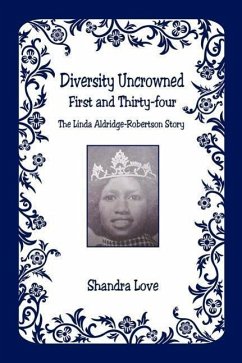 Diversity Uncrowned, First and Thirty-four - The Linda Aldridge-Robertson Story - Love, Shandra