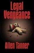 Legal Vengeance - Tanner, Allen