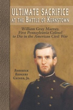 Ultimate Sacrifice at the Battle of Kernstown - Gainer, Roderick Rodgers