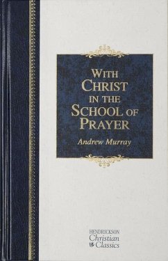 With Christ in the School of Prayer - Murray, Andrew