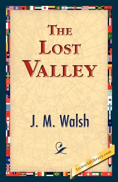 The Lost Valley - Walsh, J. M.