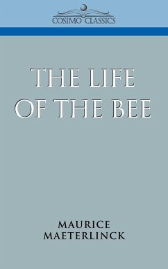 The Life of the Bee - Maeterlinck, Maurice