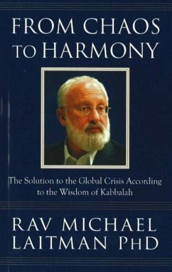 From Chaos to Harmony - Laitman, Rav Michael, PhD
