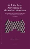 Volkstümliche Astronomie Im Islamischen Mittelalter: Zur Bestimmung Der Gebetszeiten Und Der Qibla Bei Al-Aṣbaḥī, Ibn Raḥī