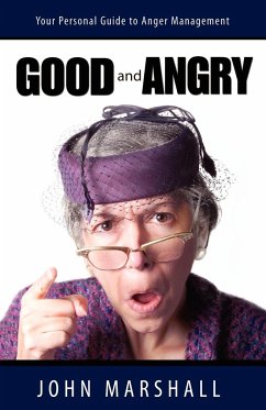 Good and Angry! - Marshall, John