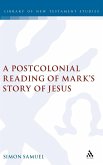 A Postcolonial Reading of Mark's Story of Jesus A Postcolonial Reading of Mark's Story of Jesus