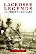 Lacrosse Legends of the First Americans - Bild 1