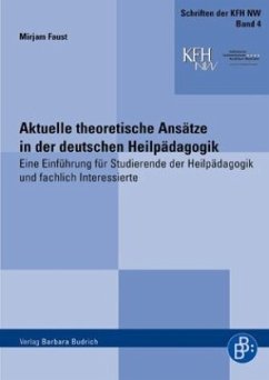 Aktuelle theoretische Ansätze in der deutschen Heilpädagogik - Faust, Mirjam