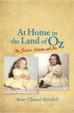 At Home in the Land of Oz: Autism, My Sister, and Me Second Edition