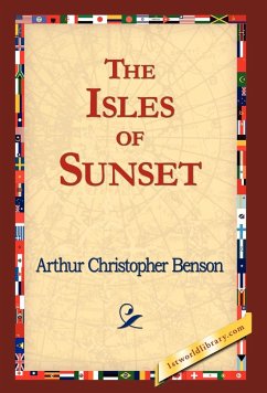 The Isles of Sunset - Benson, Arthur Christopher