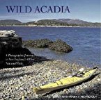 Wild Acadia: A Photographic Journey to New England's Oldest National Park