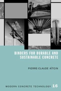 Binders for Durable and Sustainable Concrete - Aitcin, Pierre-Claude