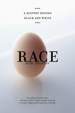 Race: A History Beyond Black and White - Aronson, Marc