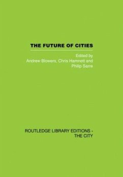 The Future of Cities - Blowers, Andrew / Hamnett, Chris / Sarre, Philip (eds.)