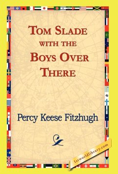 Tom Slade with the Boys Over There - Fitzhugh, Percy Keese