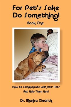 For Pet's Sake, Do Something! Book One - Diedrich, Monica