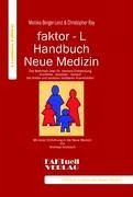 faktor-L-Handbuch Neue Medizin. Die Wahrheit über Dr. Hamers Entdeckung - Berger-Lenz, Monika; Ray, Christopher