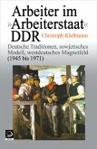 Arbeiter im "Arbeiterstaat" DDR