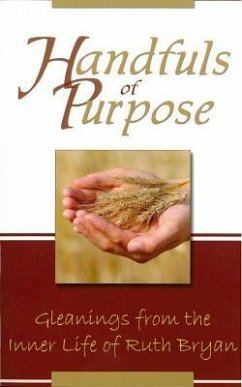 Handfuls of Purpose - Bryan, Ruth