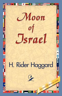 Moon of Israel - Haggard, H. Rider