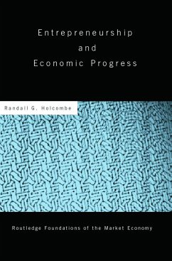 Entrepreneurship and Economic Progress - Holcombe, Randall