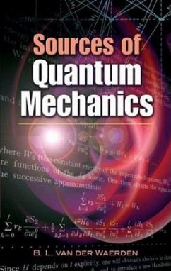 Sources of Quantum Mechanics - Waerden, B L Van Der