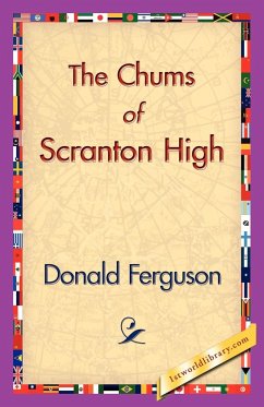 The Chums of Scranton High - Ferguson, Donald