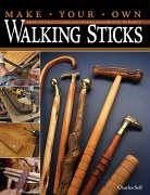 Make Your Own Walking Sticks - Self, Charles