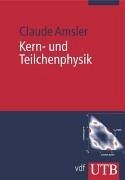 Kern- und Teilchenphysik (Uni-Taschenbücher M)