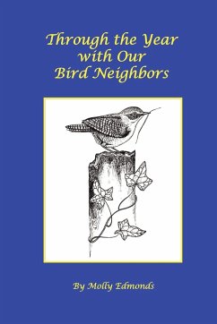 Through the Year with Our Bird Neighbors - Edmonds, Molly