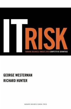 IT Risk: Turning Business Threats Into Competitive Advantage - Westerman, George; Hunter, Richard
