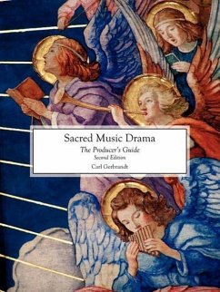 Sacred Music Drama: The Producer's Guide Second Edition - Gerbrandt, Carl