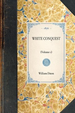 White Conquest (Vol 1) - Dixon, William