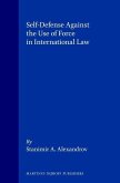 Self-Defense Against the Use of Force in International Law: With a Foreword by Louis B. Sohn